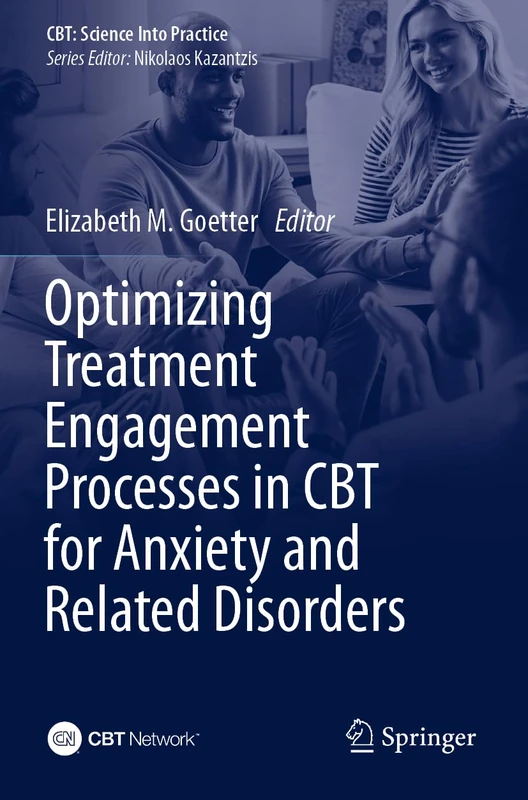 Optimizing Treatment Engagement Processes in CBT for Anxiety and Related Disorders (CBT: Science Into Practice)
