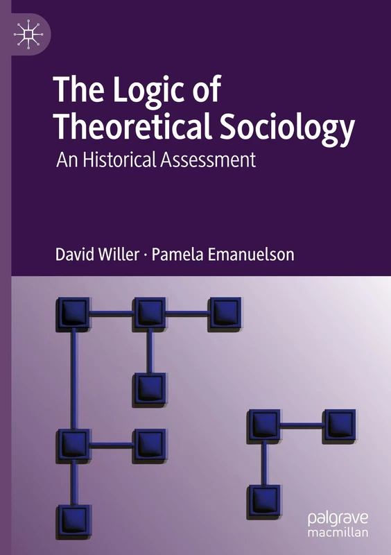 The Logic of Theoretical Sociology: An Historical Assessment