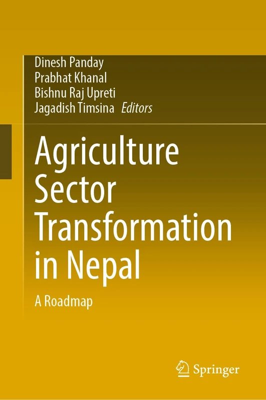 Agriculture Sector Transformation in Nepal: A Roadmap