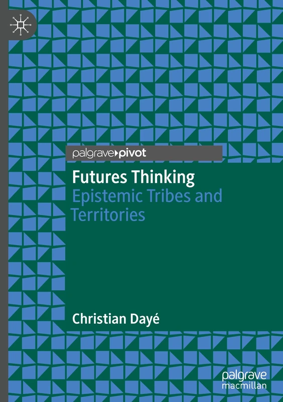 Futures Thinking: Epistemic Tribes and Territories