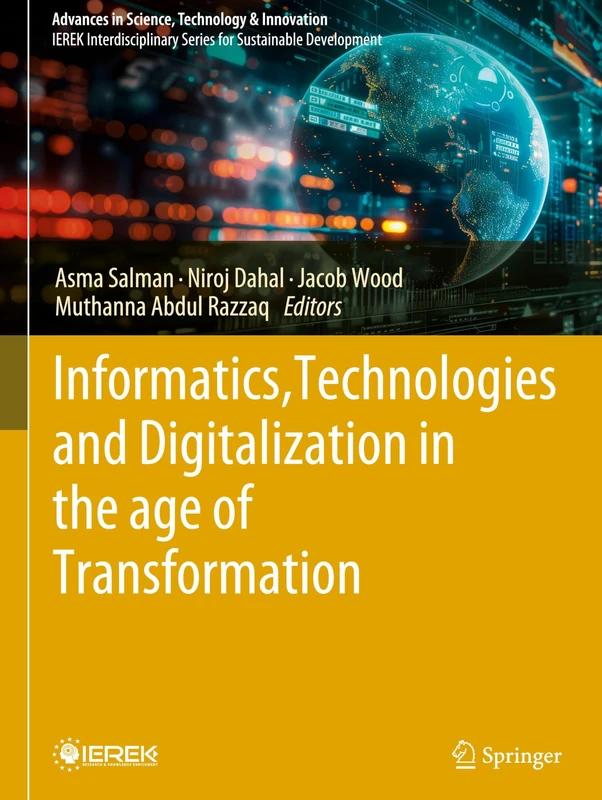 Informatics, Technologies and Digitalization in the age of Transformation (Advances in Science, Technology & Innovation)