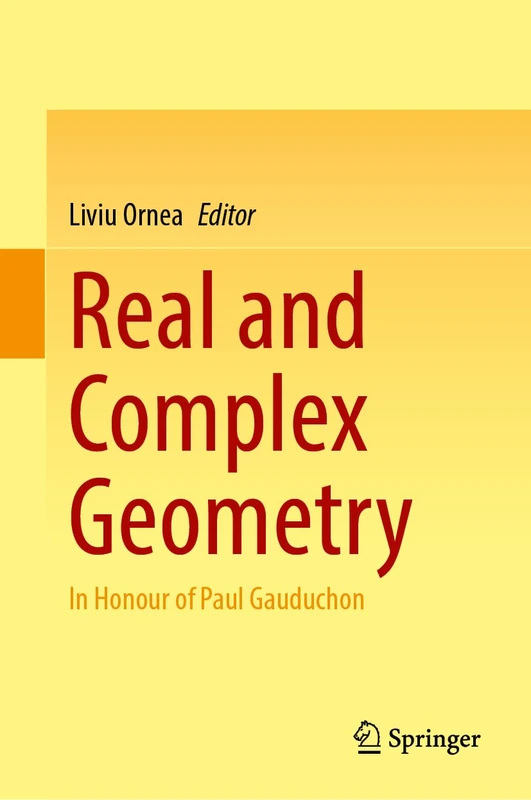 Real and Complex Geometry: In Honour of Paul Gauduchon