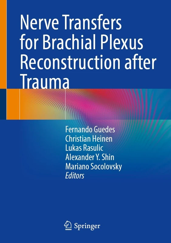 Nerve Transfers for Brachial Plexus Reconstruction after Trauma