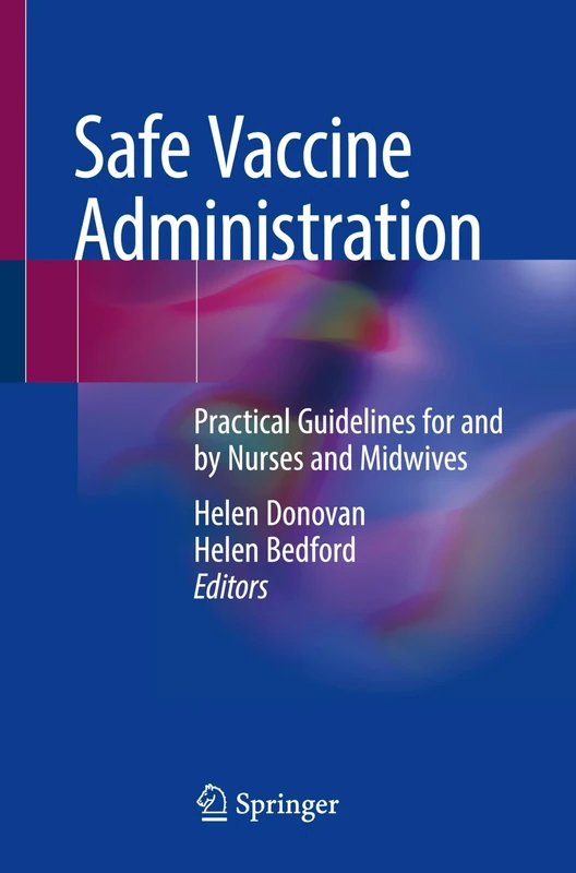 Safe Vaccine Administration: Practical Guidelines for and by Nurses and Midwives