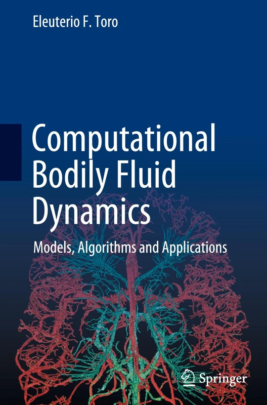 Computational Bodily Fluid Dynamics: Models, Algorithms and Applications