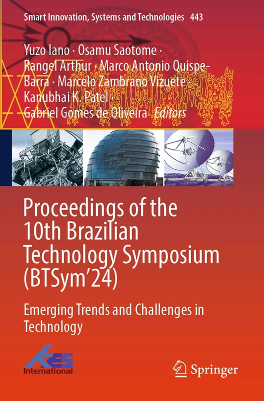 Proceedings of the 10th Brazilian Technology Symposium (BTSym’24): Emerging Trends and Challenges in Technology (Smart Innovation, Systems and Technologies, 443)