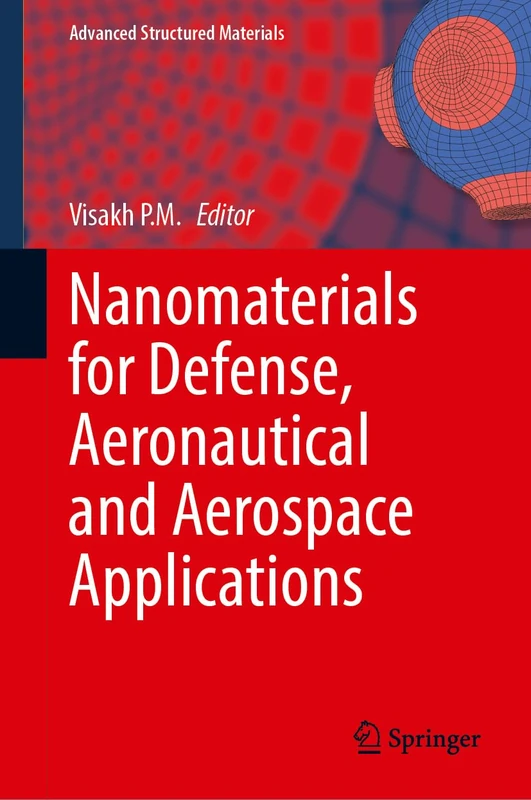 Nanomaterials for Defense, Aeronautical and Aerospace Applications: 236 (Advanced Structured Materials, 236)