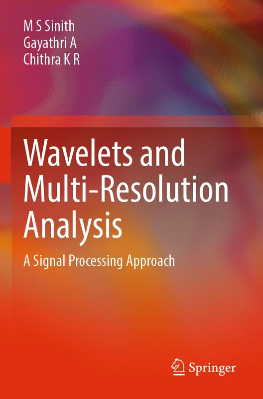 Wavelets and Multi-Resolution Analysis: A Signal Processing Approach