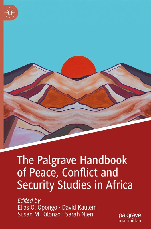 Palgrave Handbook of Peace, Conflict and Security Studies in Africa