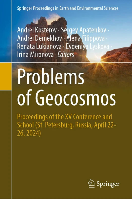 Problems of Geocosmos―2024: Proceedings of the XV Conference and School (St. Petersburg, Russia, April 22–26) (Springer Proceedings in Earth and Environmental Sciences)