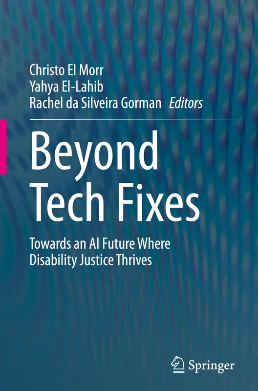 Beyond Tech Fixes: Towards an AI Future Where Disability Justice Thrives
