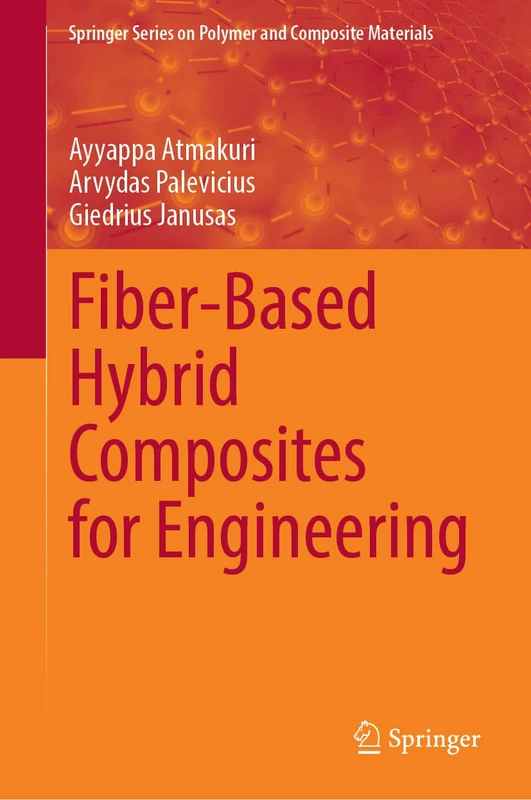 Springer Fiber-Based Hybrid Composites for Engineering Book