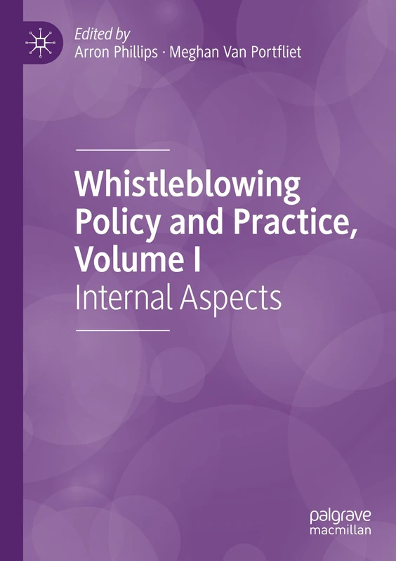Whistleblowing Policy and Practice, Volume I: Internal Aspects