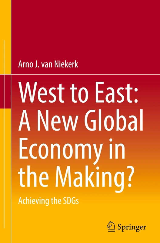 West to East: A New Global Economy in the Making?: Achieving the SDGs
