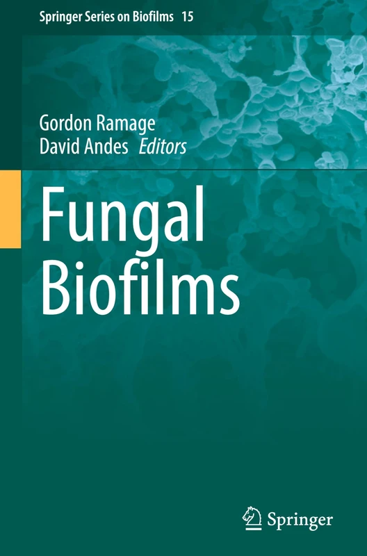 Fungal Biofilms: 15 (Springer Series on Biofilms, 15) - Image 1
