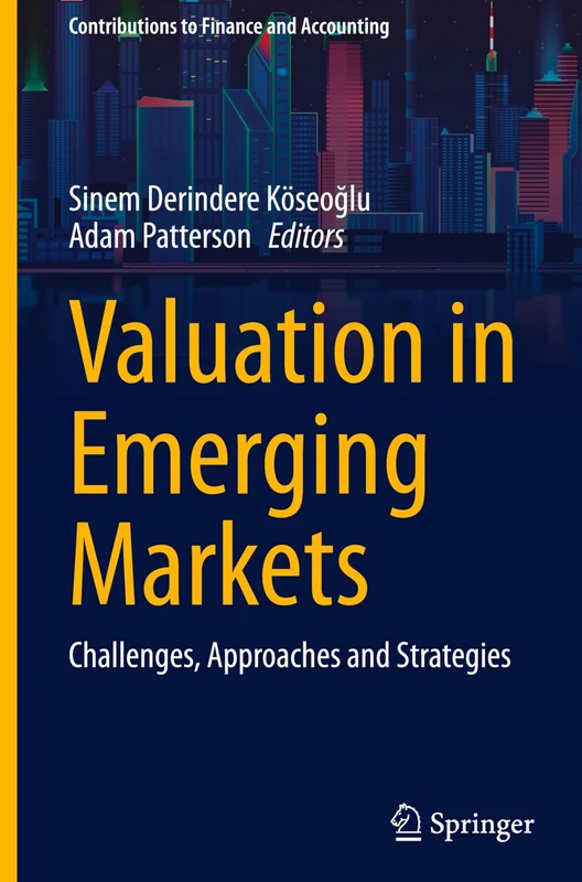 Valuation in Emerging Markets: Challenges, Approaches and Strategies (Contributions to Finance and Accounting)