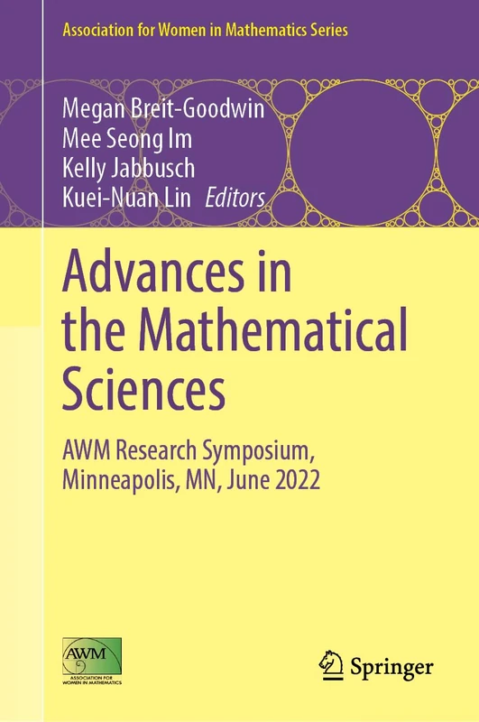 Advances in the Mathematical Sciences: AWM Research Symposium, Minneapolis, MN, June 2022: 38 (Association for Women in Mathematics Series, 38)