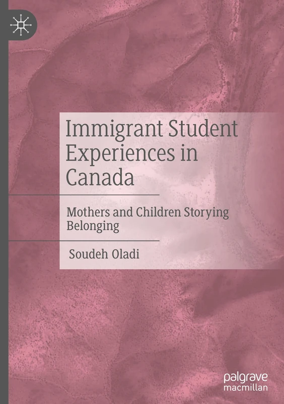 Immigrant Student Experiences in Canada: Mothers and Children Storying Belonging - Image 1