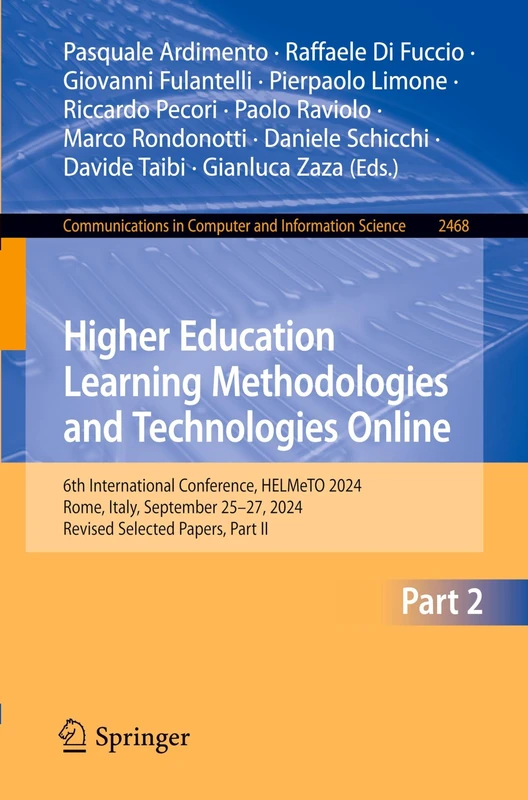 Higher Education Learning Methodologies and Technologies Online: 6th International Conference, HELMeTO 2024, Rome, Italy, September 25–27, 2024, ... in Computer and Information Science, 2468) - Image 1