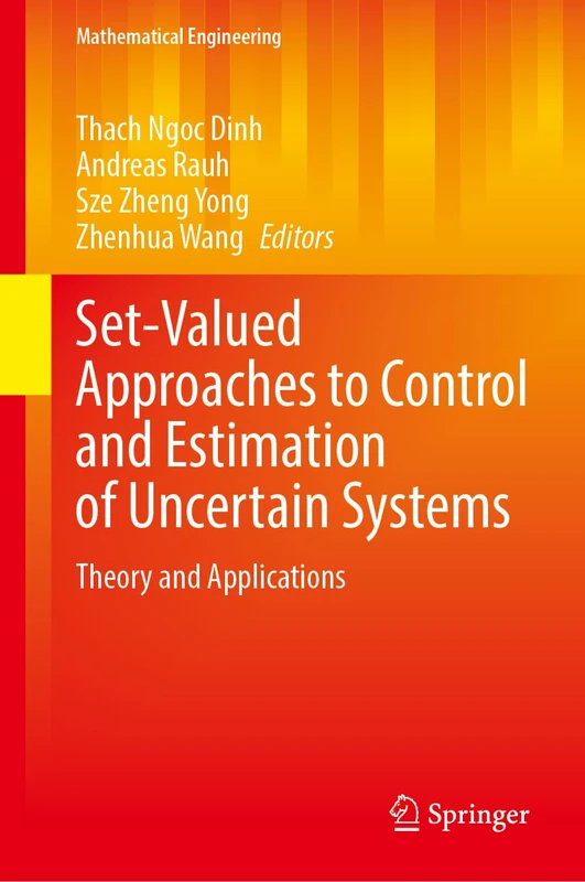 Set-Valued Approaches to Control and Estimation of Uncertain Systems: Theory and Applications (Mathematical Engineering)