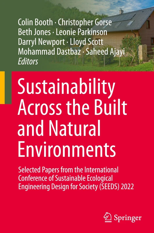 Sustainability Across the Built and Natural Environments: Selected Papers from the International Conference of Sustainable Ecological Engineering Design for Society (SEEDS) 2022