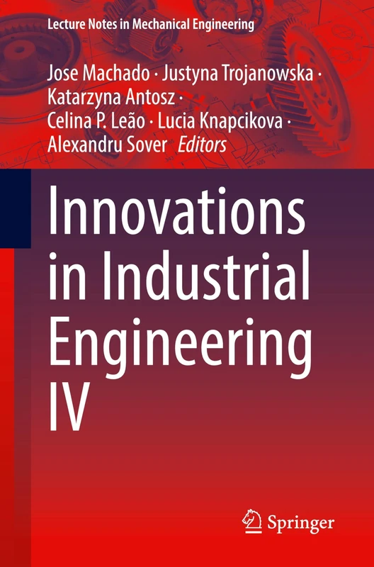 Innovations in Industrial Engineering IV (Lecture Notes in Mechanical Engineering)