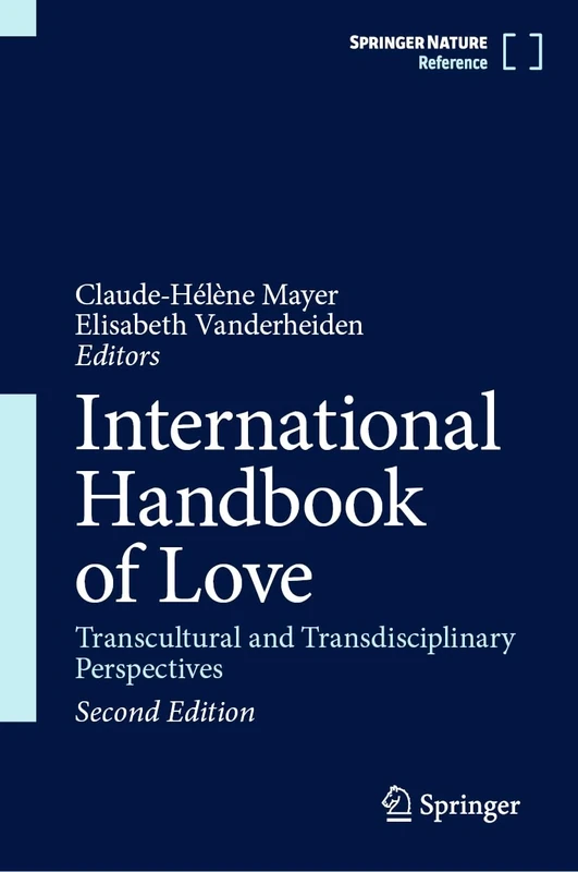 International Handbook of Love: Transcultural and Transdisciplinary Perspectives