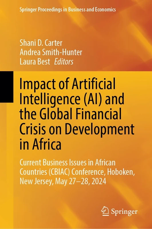 Impact of Artificial Intelligence (AI) and the Global Financial Crisis on Development in Africa: Current Business Issues in African Countries (CBIAC) ... Hoboken, New Jersey, May 27–28, 2024 - Image 1