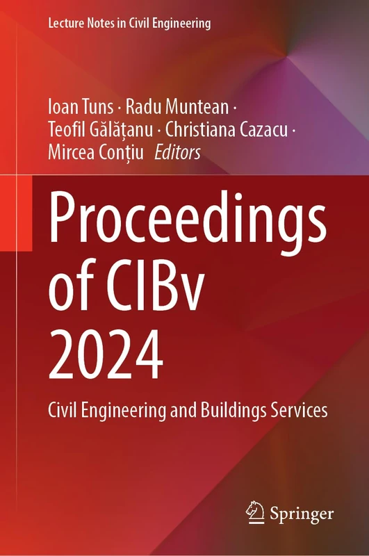 Proceedings of CIBv 2024: Civil Engineering and Buildings Services: 665 (Lecture Notes in Civil Engineering, 665)