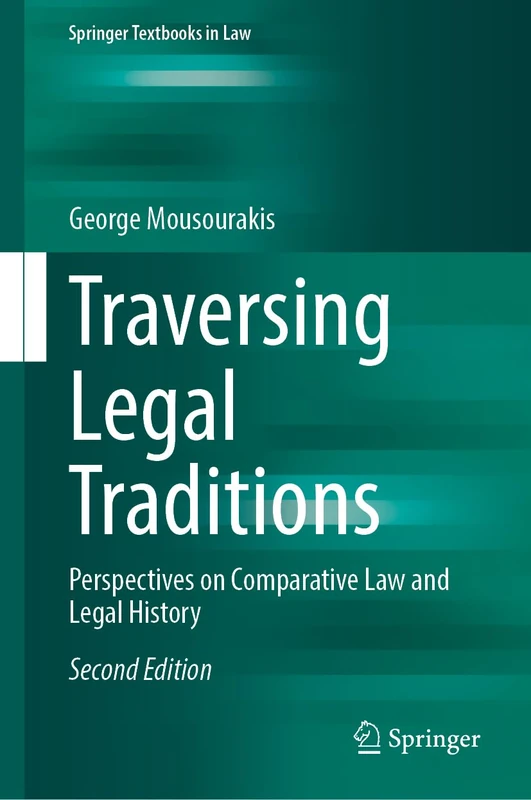 Traversing Legal Traditions: Perspectives on Comparative Law and Legal History (Springer Textbooks in Law)