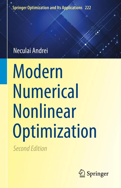 Modern Numerical Nonlinear Optimization: 222 (Springer Optimization and Its Applications, 222)