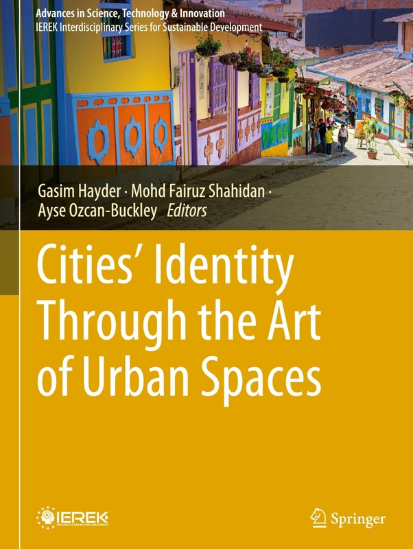 Cities’ Identity Through the Art of Urban Spaces (Advances in Science, Technology & Innovation)