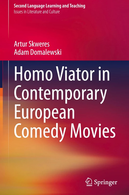 Homo Viator in Contemporary European Comedy Movies (Second Language Learning and Teaching)