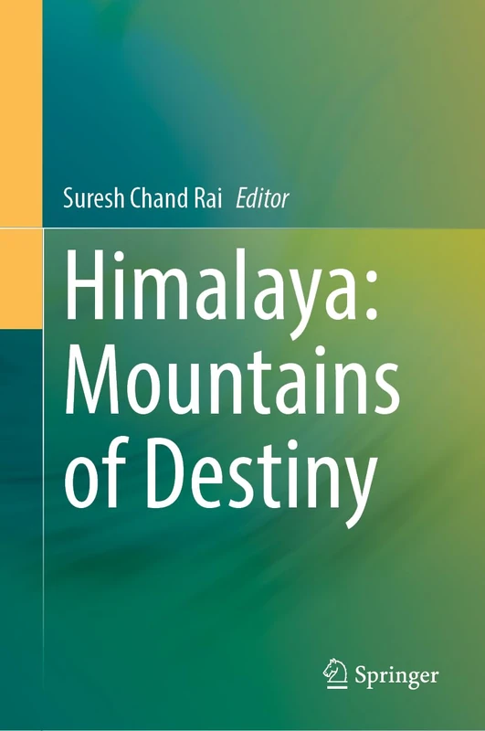 Springer - Himalaya: Mountains of Destiny - Earth Sciences Book