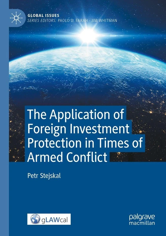 The Application of Foreign Investment Protection in Times of Armed Conflict (Global Issues)