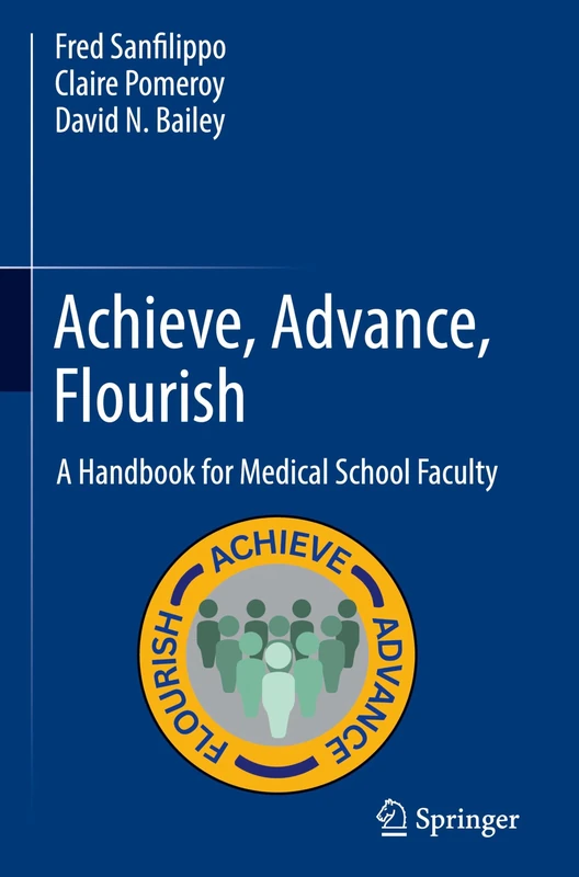 Achieve, Advance, Flourish: A Handbook for Medical School Faculty