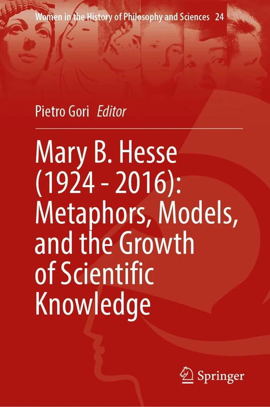 Mary B. Hesse (1924–2016): Metaphors, Models, and the Growth of Scientific Knowledge: 24 (Women in the History of Philosophy and Sciences, 24) - Image 1