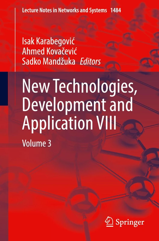 New Technologies, Development and Application VIII: Volume 3: 1484 (Lecture Notes in Networks and Systems, 1484)