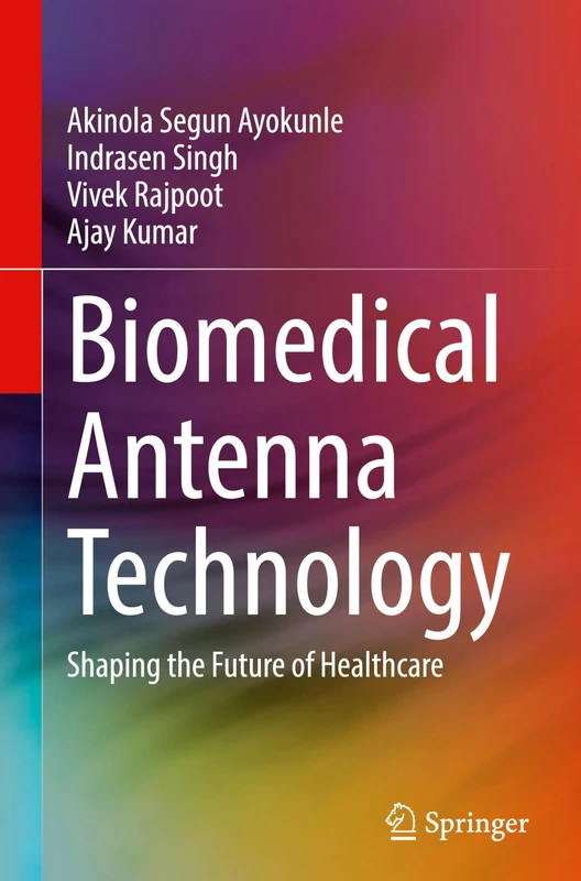 Biomedical Antenna Technology: Shaping the Future of Healthcare