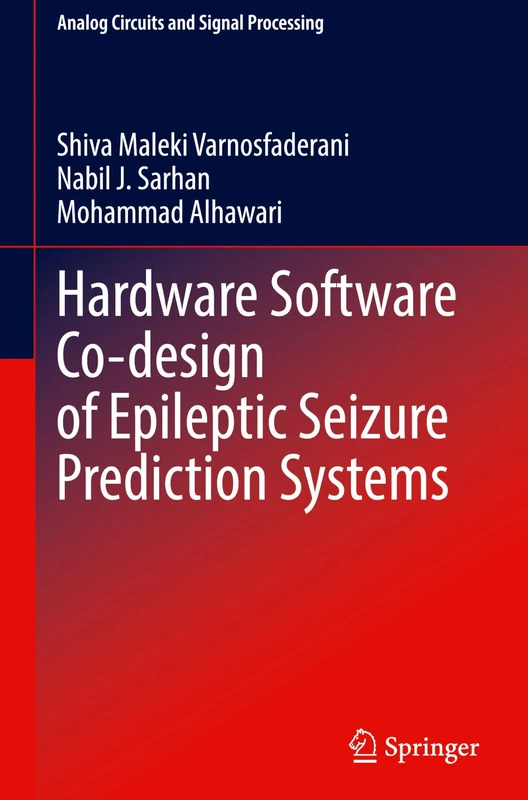 Hardware Software Co-design of Epileptic Seizure Prediction Systems (Analog Circuits and Signal Processing)