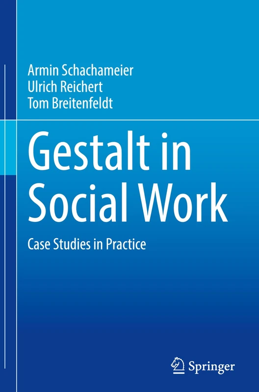 Gestalt in Social Work: Case Studies in Practice