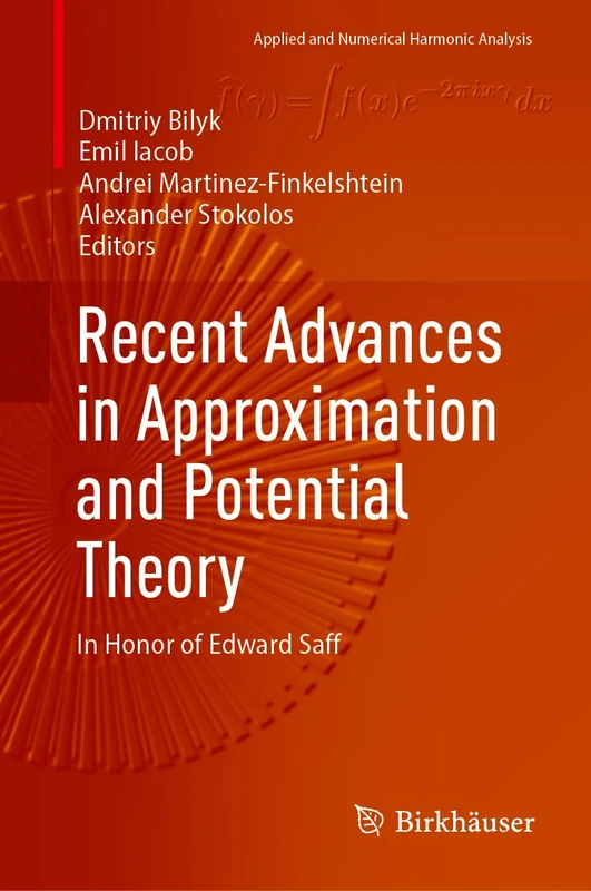 Recent Advances in Approximation and Potential Theory: In Honor of Edward Saff (Applied and Numerical Harmonic Analysis)
