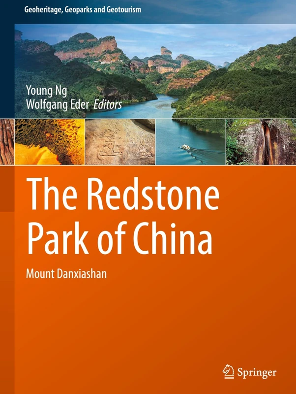 The Redstone Park of China: Mount Danxiashan (Geoheritage, Geoparks and Geotourism)