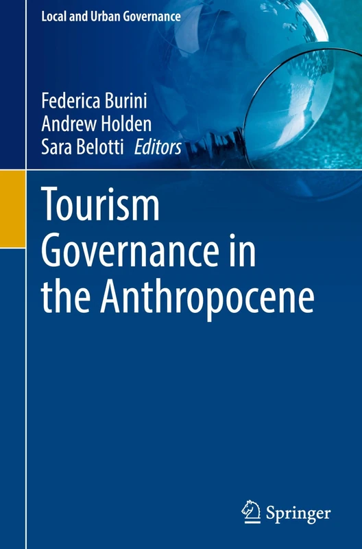 Tourism Governance in the Anthropocene (Local and Urban Governance)