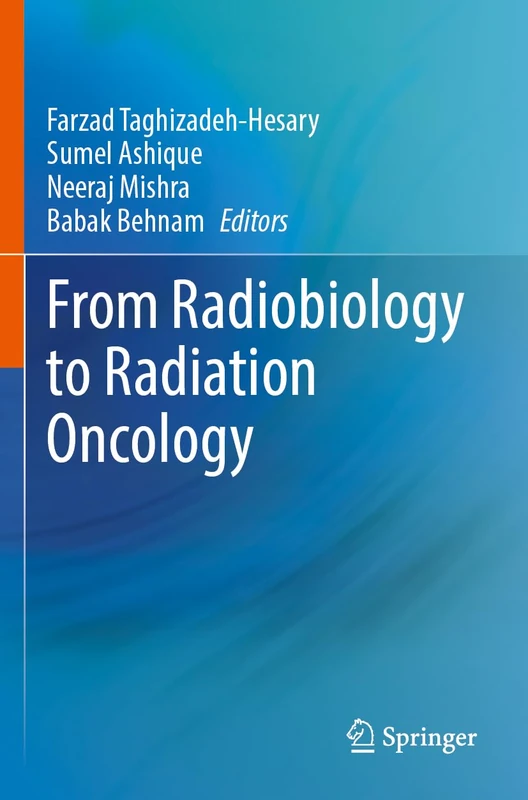 Springer - From Radiobiology to Radiation Oncology Book