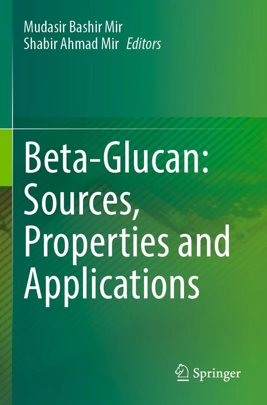 Beta-Glucan: Sources, Properties and Applications