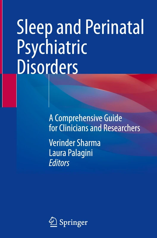 Sleep and Perinatal Psychiatric Disorders: A Comprehensive Guide for Clinicians and Researchers