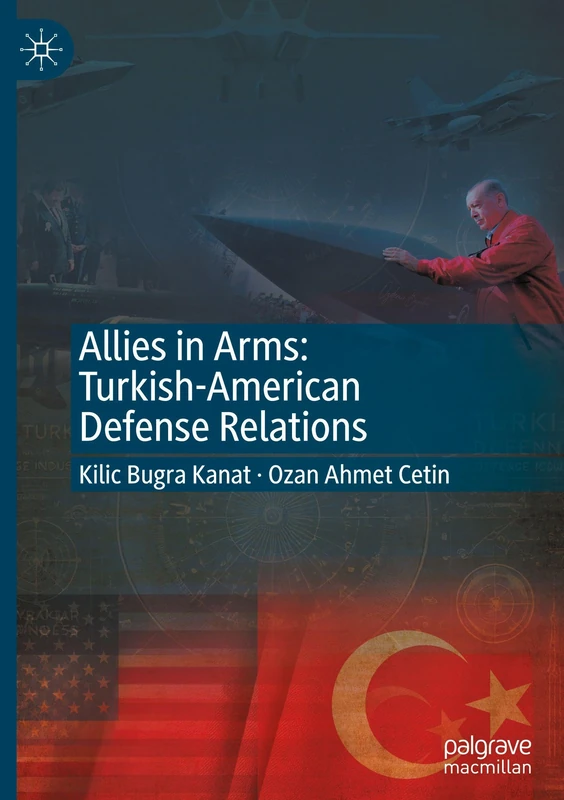 Allies in Arms: Turkish-American Defense Relations