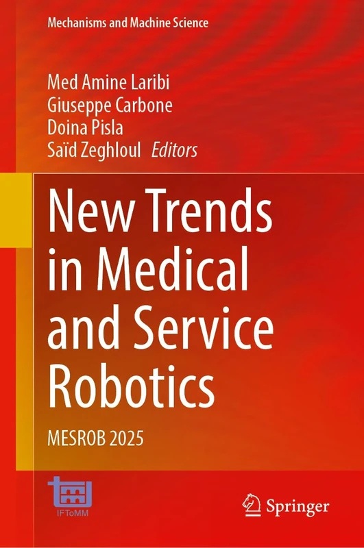 New Trends in Medical and Service Robotics: MESROB 2025: 186 (Mechanisms and Machine Science, 186)