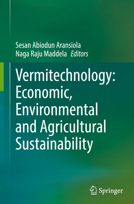 Vermitechnology: Economic, Environmental and Agricultural Sustainability